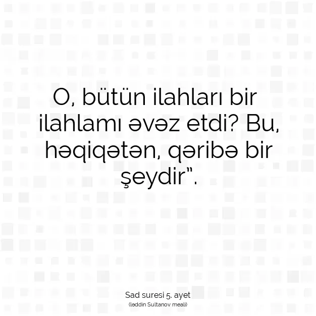 Ayetbul | Kuran Mealleri | Quran | Sad suresi 5. ayet