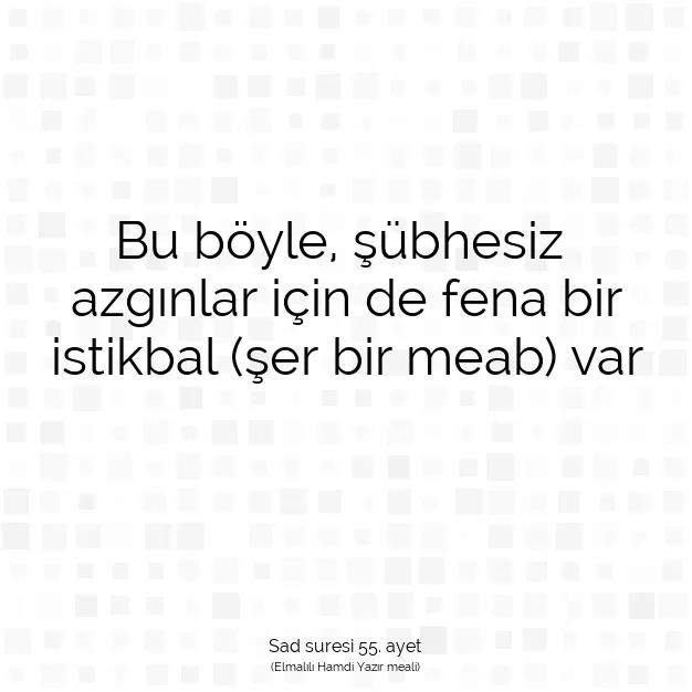 Ayetbul | Kuran Mealleri | Quran | Sad suresi 55. ayet