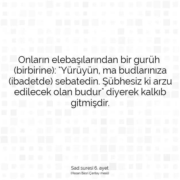 Ayetbul | Kuran Mealleri | Quran | Sad suresi 6. ayet