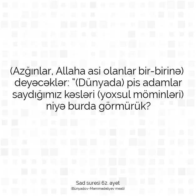 Ayetbul | Kuran Mealleri | Quran | Sad suresi 62. ayet