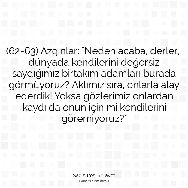 Ayetbul | Kuran Mealleri | Quran | Sad suresi 62. ayet