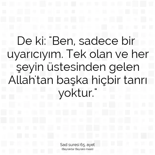 Ayetbul | Kuran Mealleri | Quran | Sad suresi 65. ayet