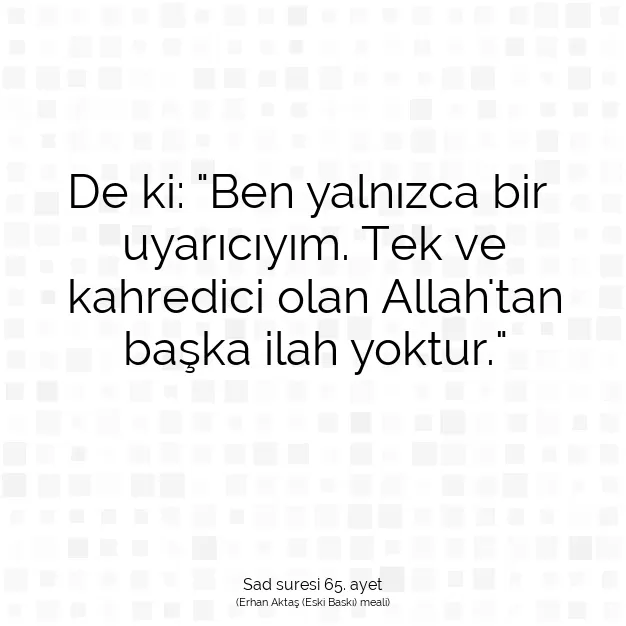 Ayetbul | Kuran Mealleri | Quran | Sad suresi 65. ayet