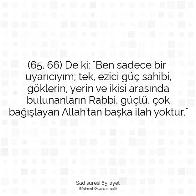 Ayetbul | Kuran Mealleri | Quran | Sad suresi 65. ayet