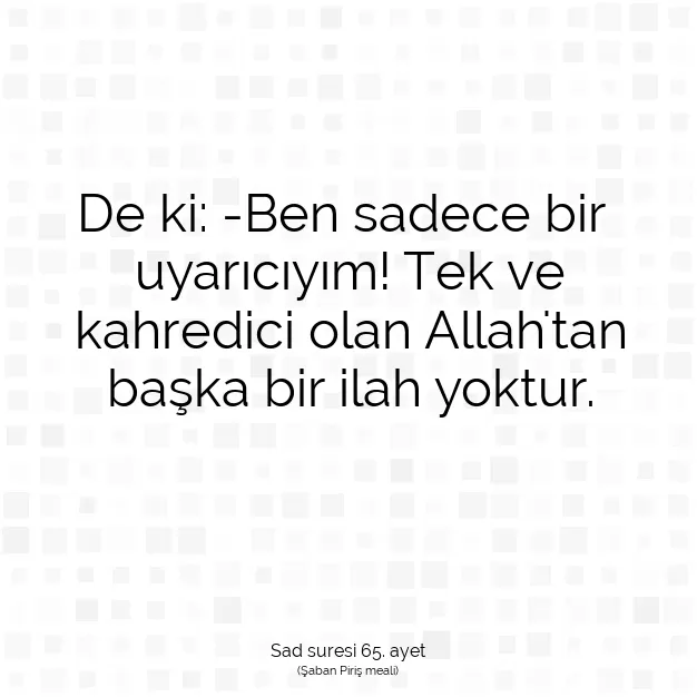 Ayetbul | Kuran Mealleri | Quran | Sad suresi 65. ayet