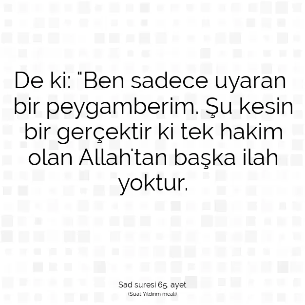 Ayetbul | Kuran Mealleri | Quran | Sad suresi 65. ayet