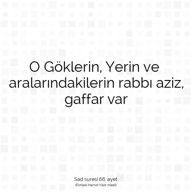 Ayetbul | Kuran Mealleri | Quran | Sad suresi 66. ayet