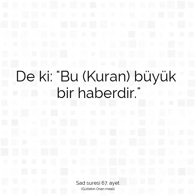 Ayetbul | Kuran Mealleri | Quran | Sad suresi 67. ayet