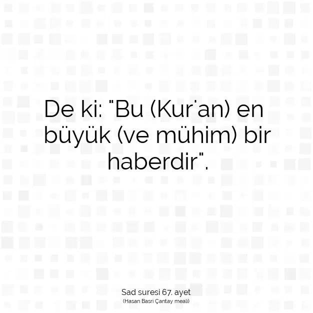 Ayetbul | Kuran Mealleri | Quran | Sad suresi 67. ayet