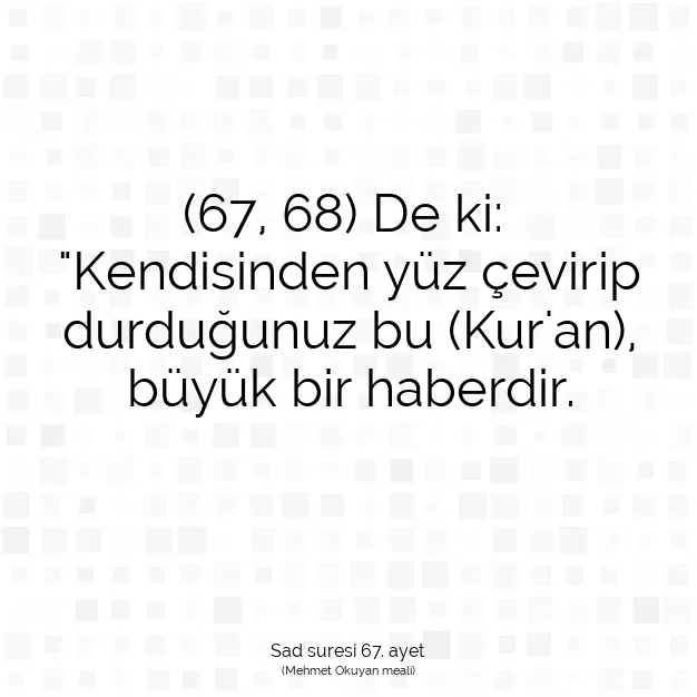 Ayetbul | Kuran Mealleri | Quran | Sad suresi 67. ayet