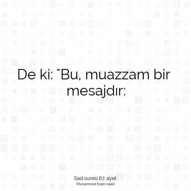 Ayetbul | Kuran Mealleri | Quran | Sad suresi 67. ayet