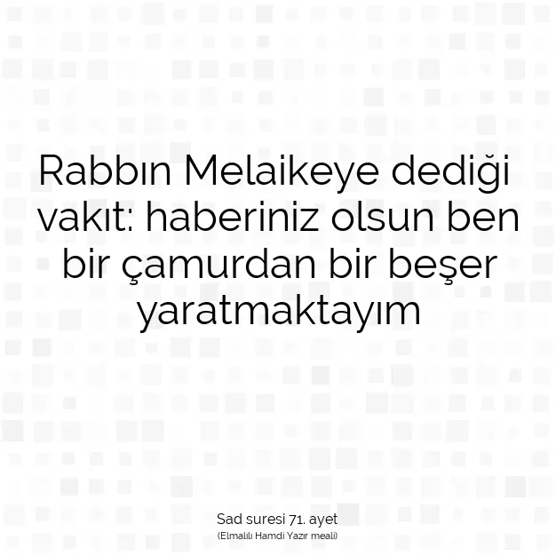 Ayetbul | Kuran Mealleri | Quran | Sad suresi 71. ayet