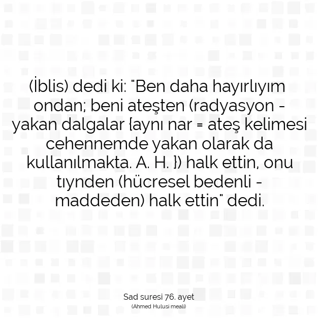 Ayetbul | Kuran Mealleri | Quran | Sad suresi 76. ayet