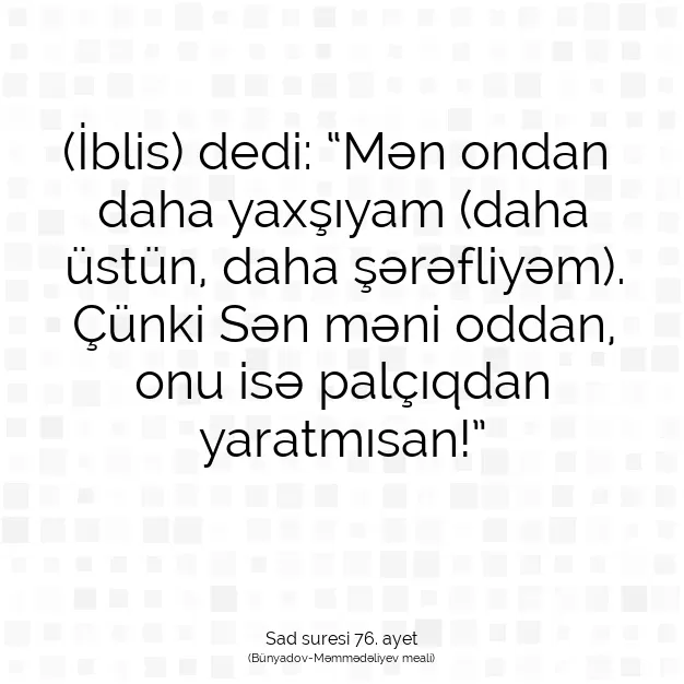 Ayetbul | Kuran Mealleri | Quran | Sad suresi 76. ayet