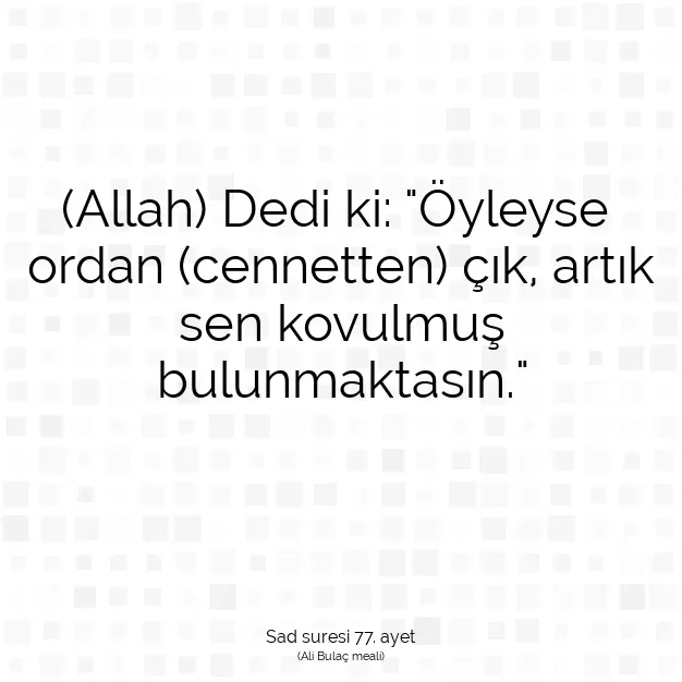 Ayetbul | Kuran Mealleri | Quran | Sad suresi 77. ayet