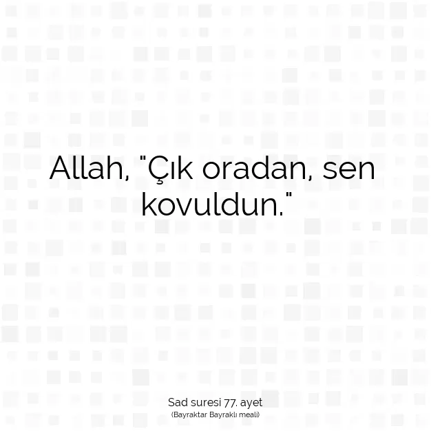 Ayetbul | Kuran Mealleri | Quran | Sad suresi 77. ayet