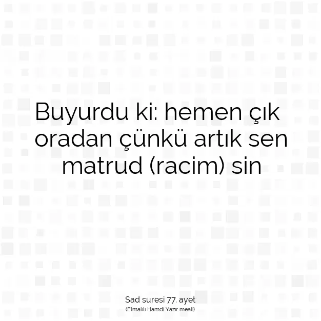 Ayetbul | Kuran Mealleri | Quran | Sad suresi 77. ayet