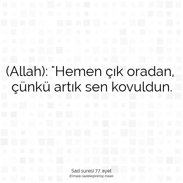 Ayetbul | Kuran Mealleri | Quran | Sad suresi 77. ayet