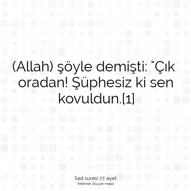 Ayetbul | Kuran Mealleri | Quran | Sad suresi 77. ayet