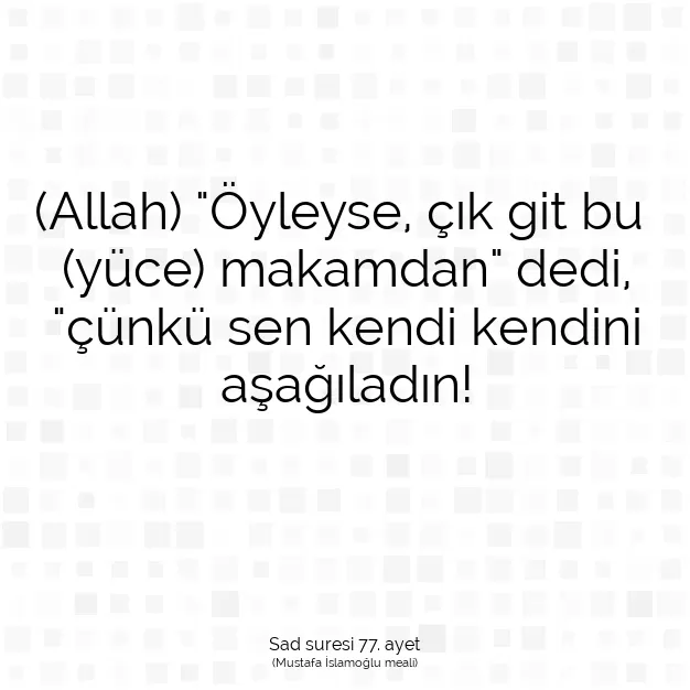 Ayetbul | Kuran Mealleri | Quran | Sad suresi 77. ayet