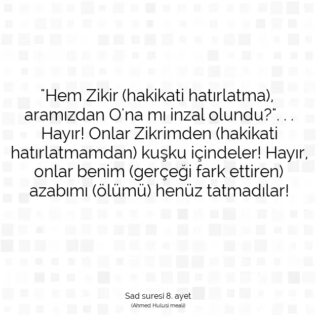 Ayetbul | Kuran Mealleri | Quran | Sad suresi 8. ayet