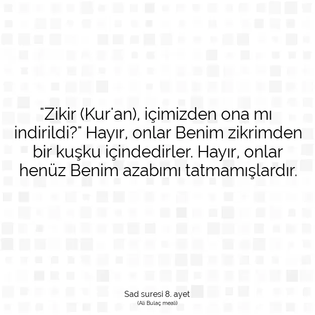 Ayetbul | Kuran Mealleri | Quran | Sad suresi 8. ayet