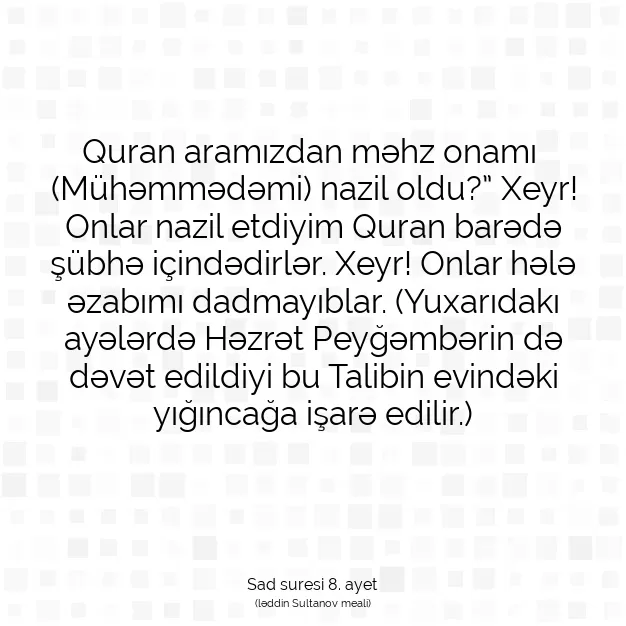 Ayetbul | Kuran Mealleri | Quran | Sad suresi 8. ayet