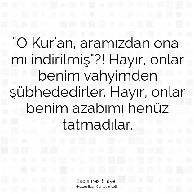 Ayetbul | Kuran Mealleri | Quran | Sad suresi 8. ayet