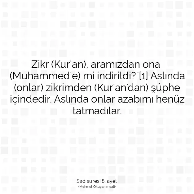 Ayetbul | Kuran Mealleri | Quran | Sad suresi 8. ayet