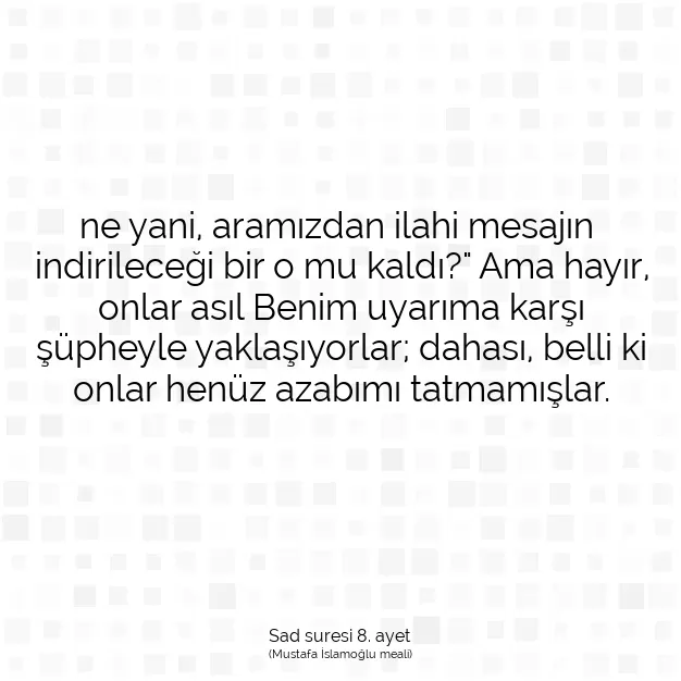 Ayetbul | Kuran Mealleri | Quran | Sad suresi 8. ayet