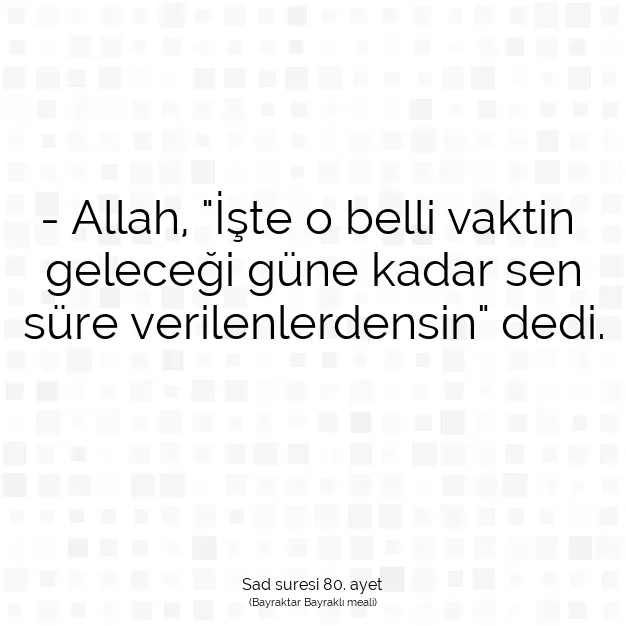 Ayetbul | Kuran Mealleri | Quran | Sad suresi 80. ayet