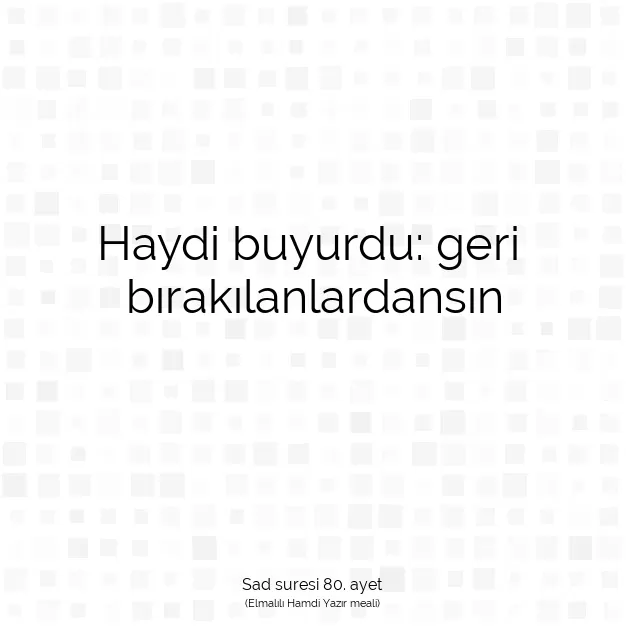 Ayetbul | Kuran Mealleri | Quran | Sad suresi 80. ayet