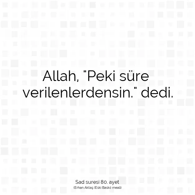 Ayetbul | Kuran Mealleri | Quran | Sad suresi 80. ayet