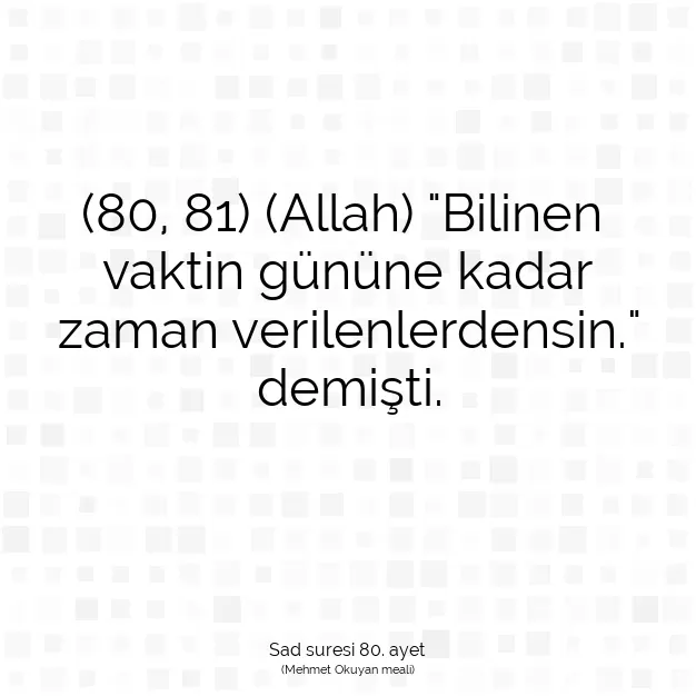 Ayetbul | Kuran Mealleri | Quran | Sad suresi 80. ayet