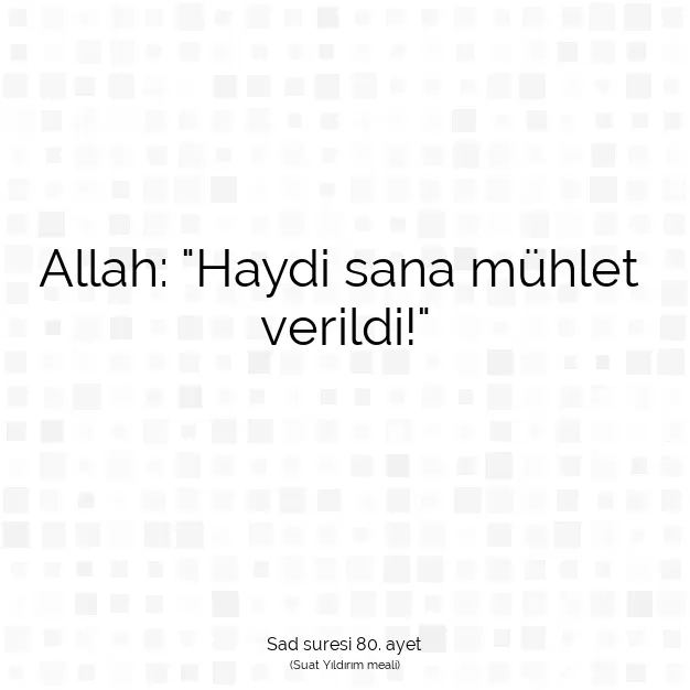 Ayetbul | Kuran Mealleri | Quran | Sad suresi 80. ayet