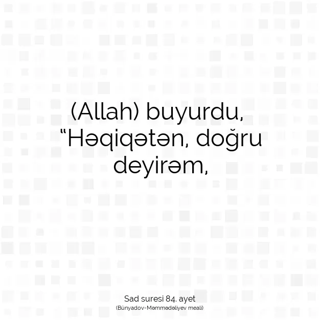 Ayetbul | Kuran Mealleri | Quran | Sad suresi 84. ayet