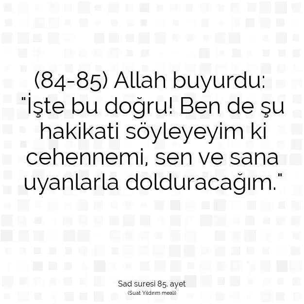 Ayetbul | Kuran Mealleri | Quran | Sad suresi 85. ayet