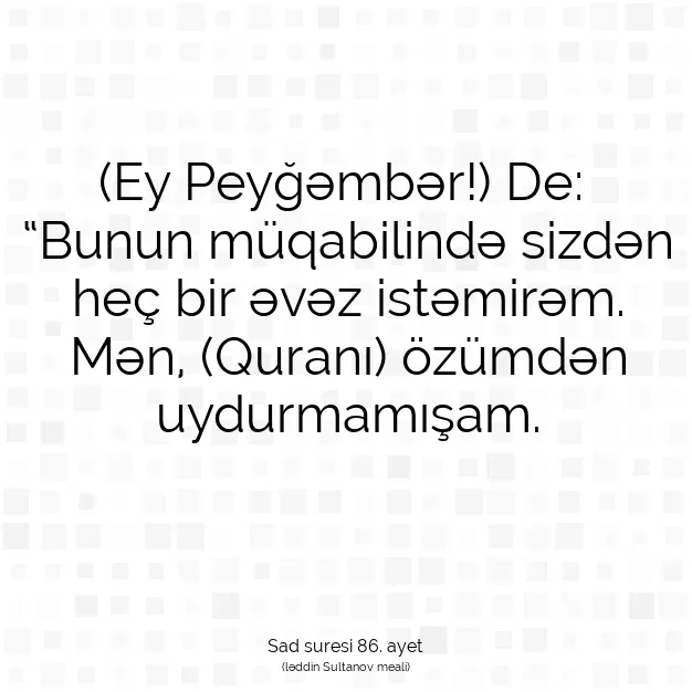 Ayetbul | Kuran Mealleri | Quran | Sad suresi 86. ayet