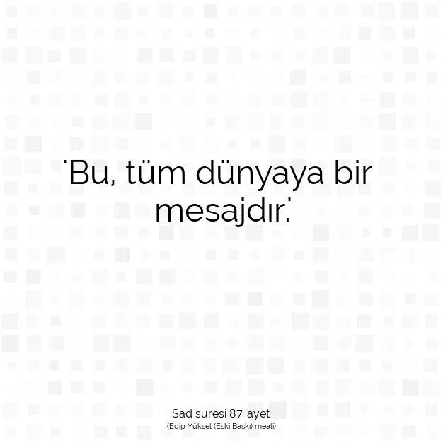 Ayetbul | Kuran Mealleri | Quran | Sad suresi 87. ayet