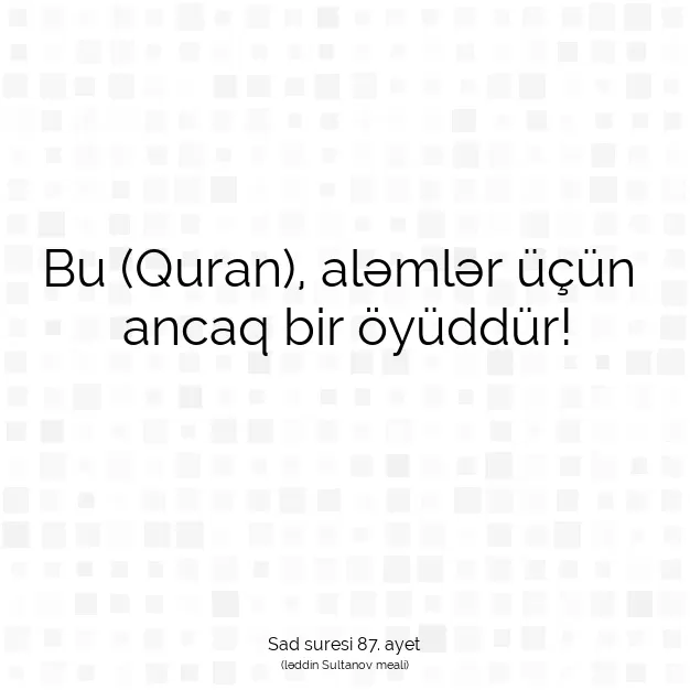 Ayetbul | Kuran Mealleri | Quran | Sad suresi 87. ayet