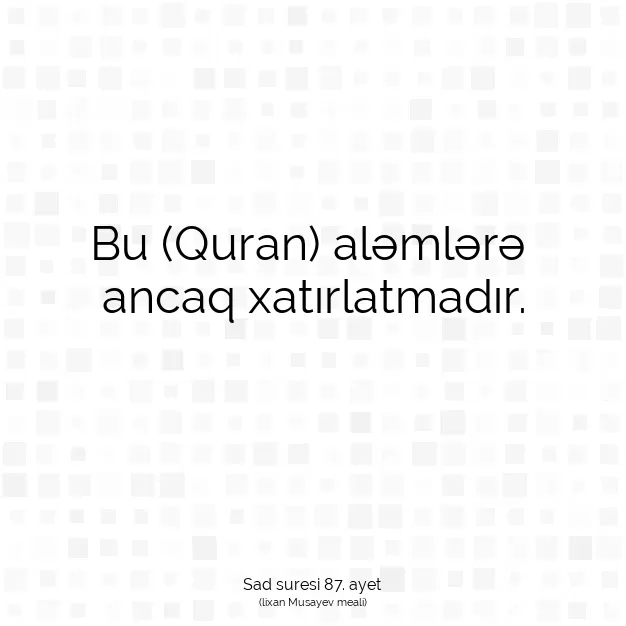 Ayetbul | Kuran Mealleri | Quran | Sad suresi 87. ayet