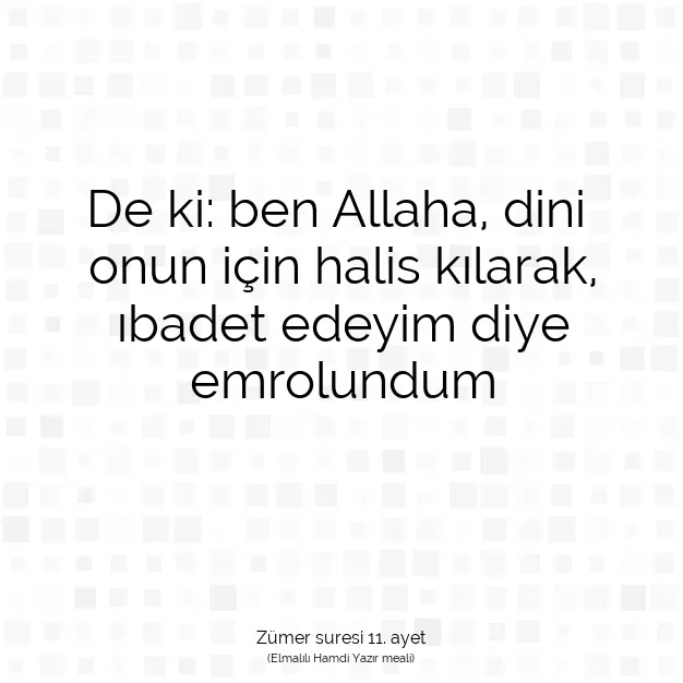 Ayetbul | Kuran Mealleri | Quran | Zümer suresi 11. ayet