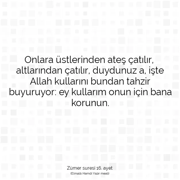 Ayetbul | Kuran Mealleri | Quran | Zümer suresi 16. ayet