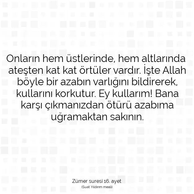 Ayetbul | Kuran Mealleri | Quran | Zümer suresi 16. ayet