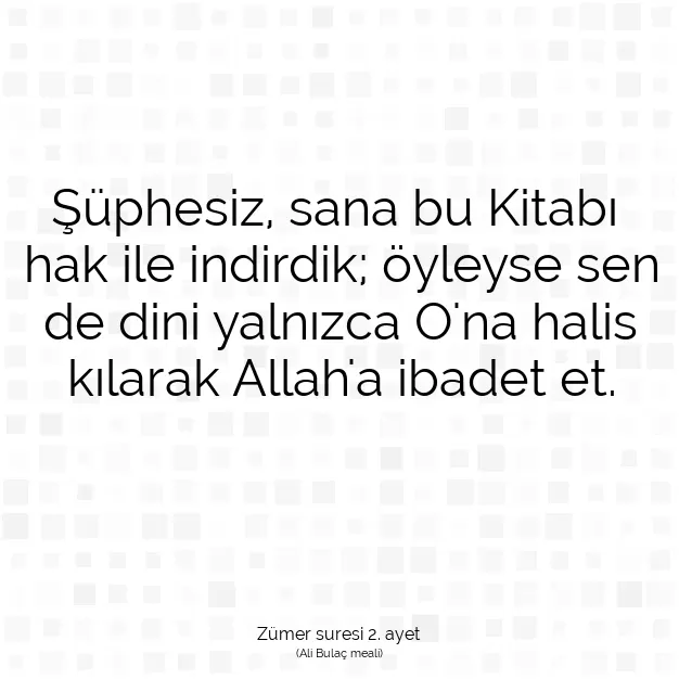 Ayetbul | Kuran Mealleri | Quran | Zümer suresi 2. ayet