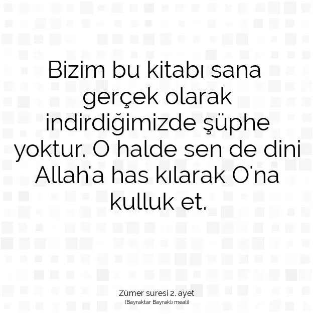 Ayetbul | Kuran Mealleri | Quran | Zümer suresi 2. ayet