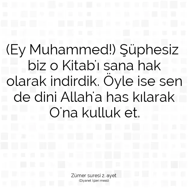 Ayetbul | Kuran Mealleri | Quran | Zümer suresi 2. ayet