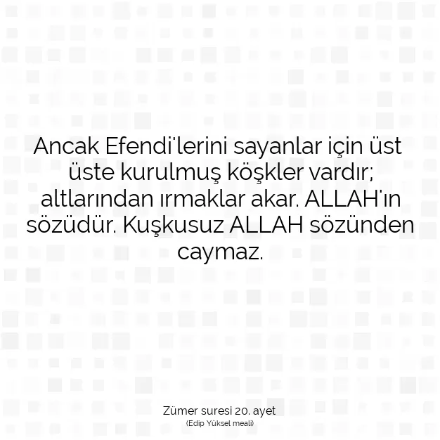 Ayetbul | Kuran Mealleri | Quran | Zümer suresi 20. ayet