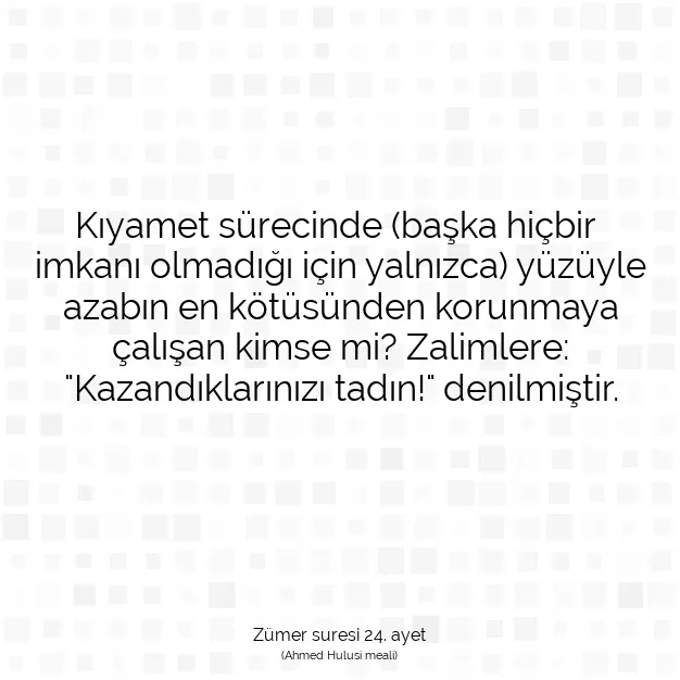 Ayetbul | Kuran Mealleri | Quran | Zümer suresi 24. ayet