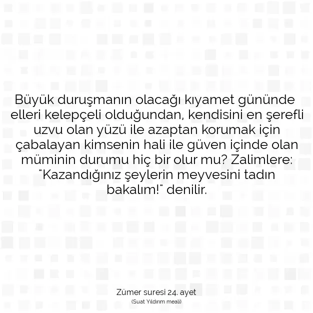 Ayetbul | Kuran Mealleri | Quran | Zümer suresi 24. ayet